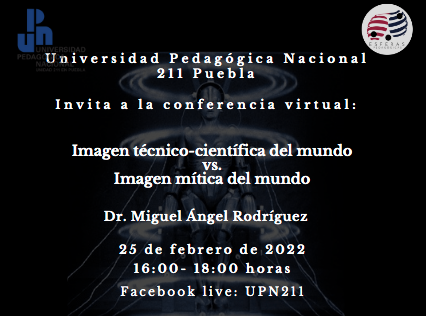 "Imagen técnico-científica del mundo vs. Imagen mítica del mundo" Dr. Miguel Ángel Rodríguez