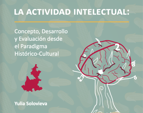 La actividad intelectual: Concepto, Desarrollo y Evaluación desde el Paradigma Histórico Cultural